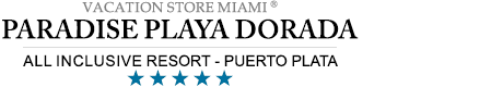 Paradise Playa Dorada – Puerto Plata - Paradise Playa Dorada All Inclusive Resort  